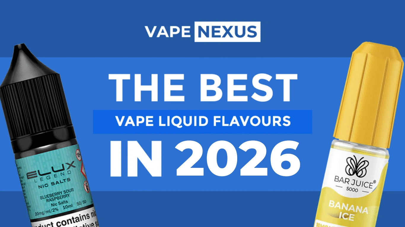 The Best Vape Liquid Flavours in 2026