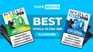 Best hyola 30k flavours
