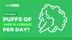 How Many Puffs of Vape is Average per day