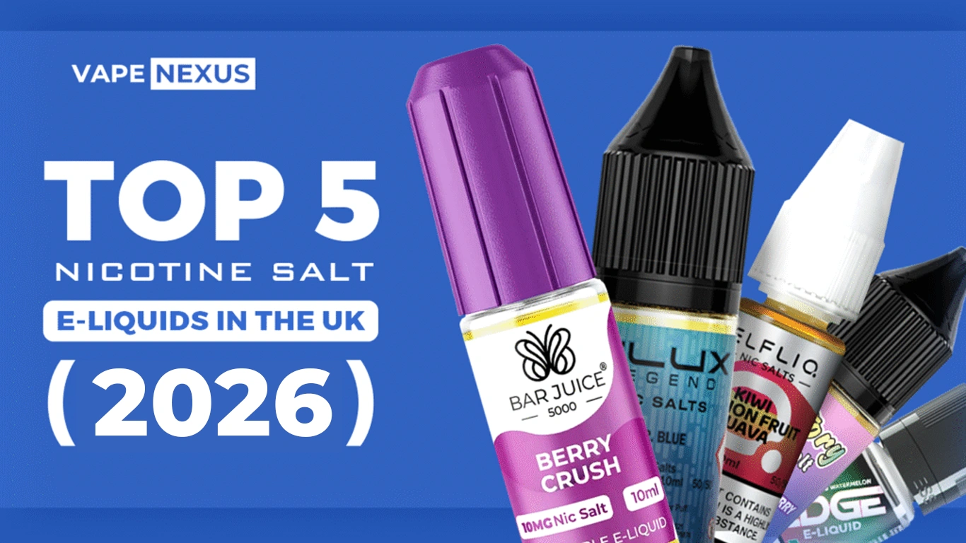 Top 5 Nicotine Salt E-Liquids in the UK (2026)
