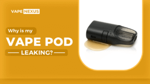 why is my vape pod leaking