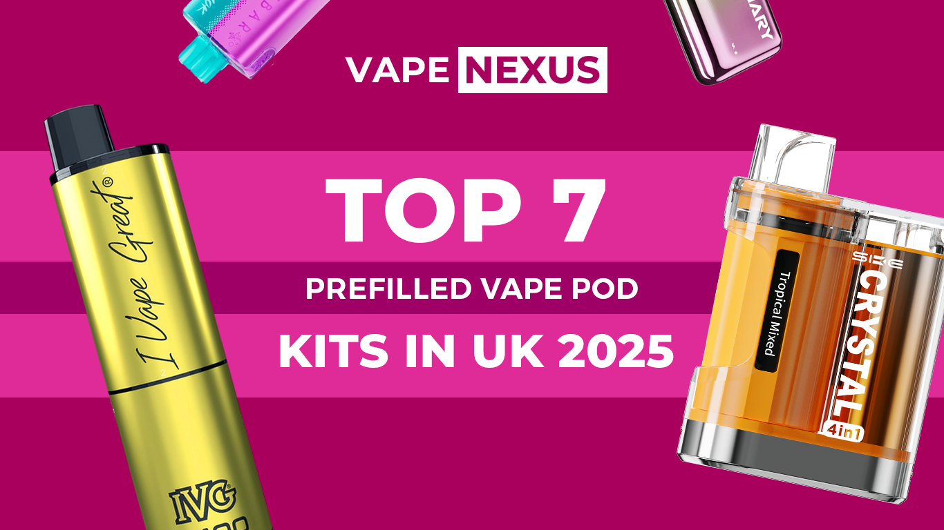 Top 7 Prefilled Vape Pod Kits in the UK for 2025