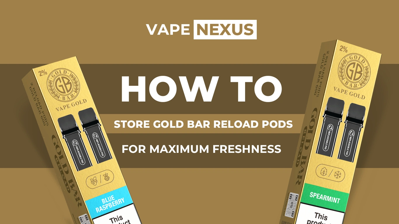 How to Store Gold Bar Reload Pods for Maximum Freshness