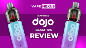 Vaporesso Dojo Blast 10K Review