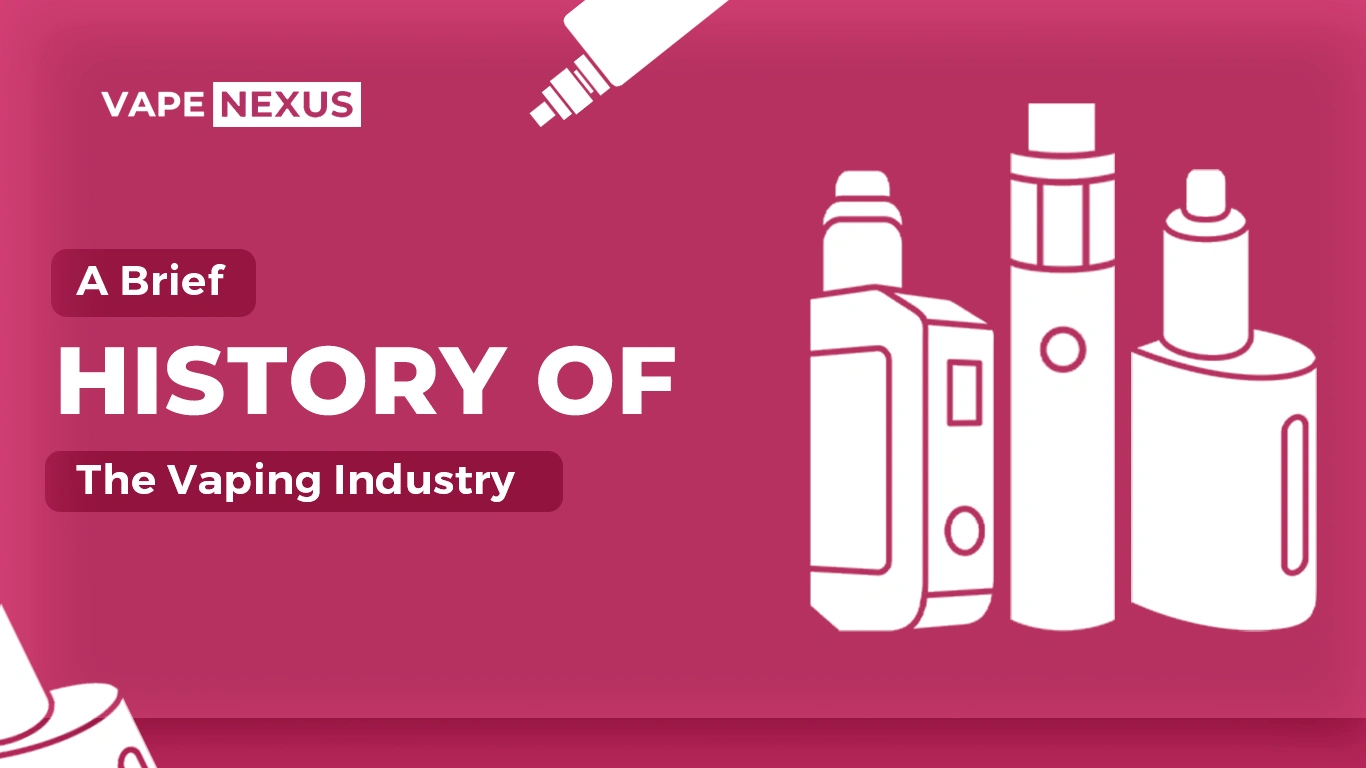 A Brief History of the Vaping Industry