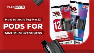 How to Store IVG Pro 12 Pods for Maximum Freshness