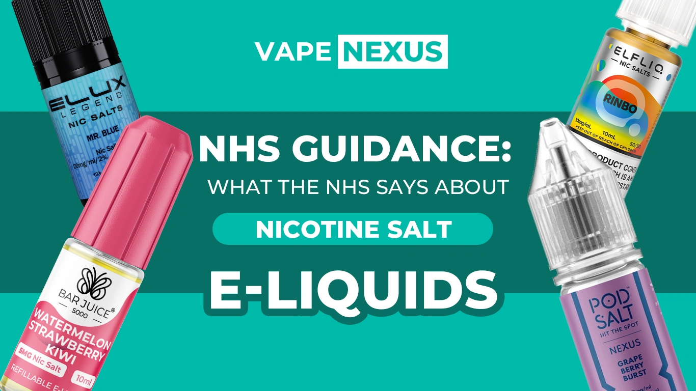 NHS Guidance: What the NHS Says About Nicotine Salt E-liquids