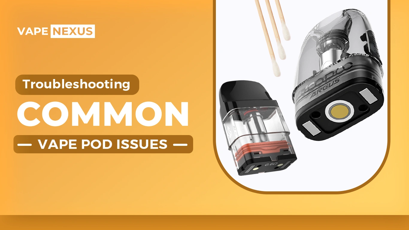 Troubleshooting Common Vape Pod Issues
